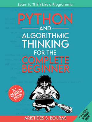 cover image of Python and Algorithmic Thinking for the Complete Beginner